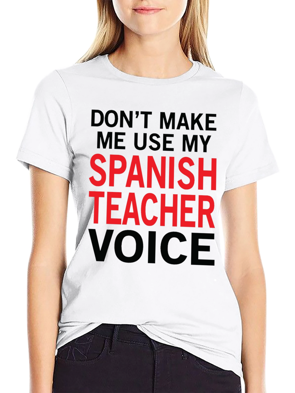 Spanish Teacher Voice T-Shirt Funny Gift
