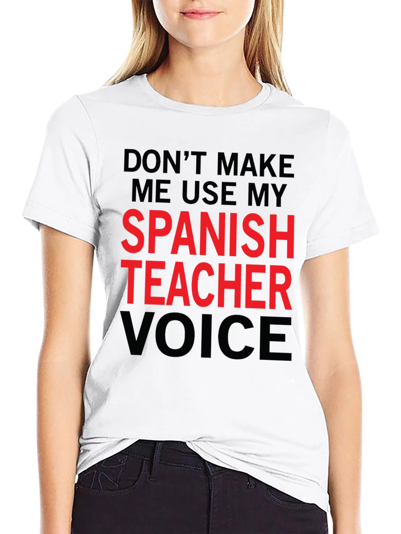 Spanish Teacher Voice T-Shirt Funny Gift