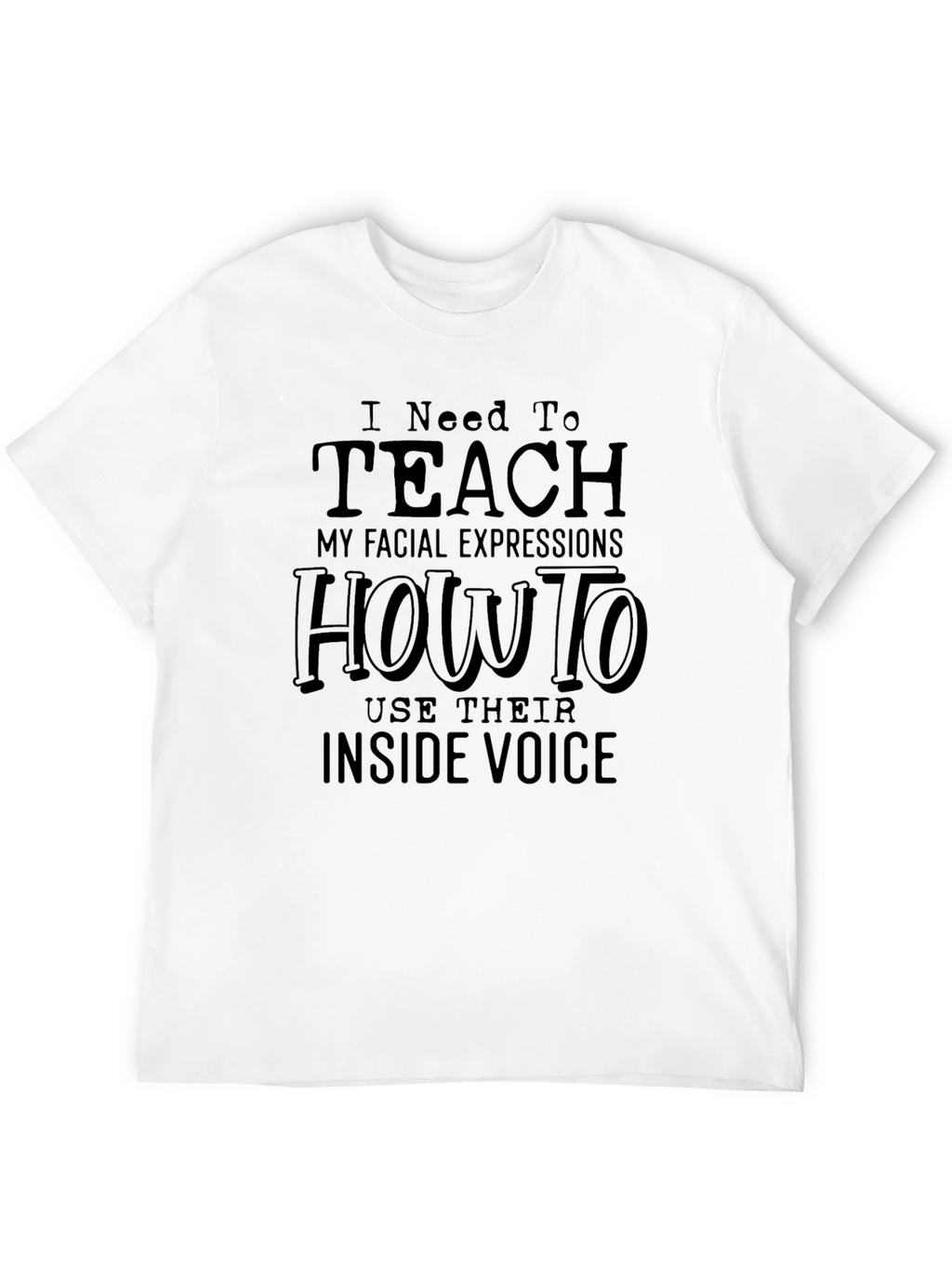 Funny Facial Expression T-Shirt - Inside Voice Tee