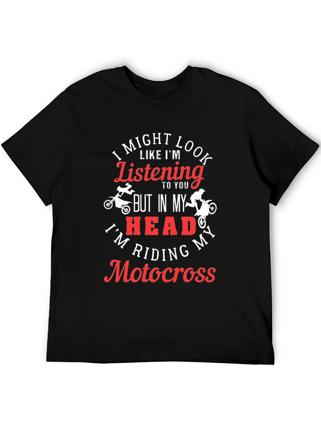 Motocross Rider T-Shirt - Im Riding Motocross