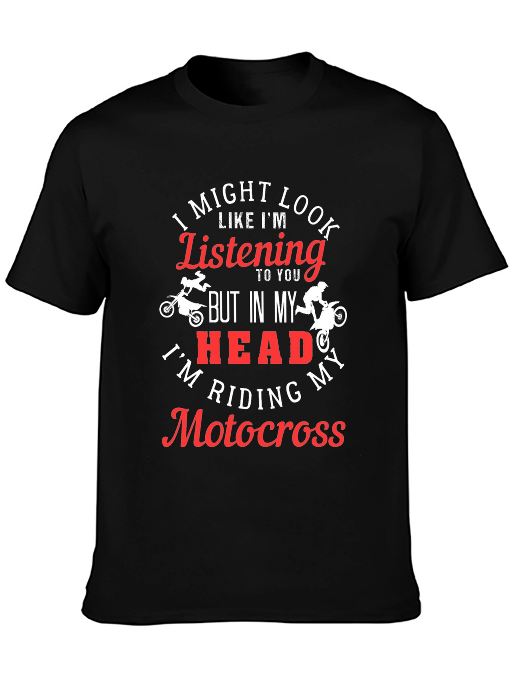 Motocross Rider T-Shirt - Im Riding Motocross