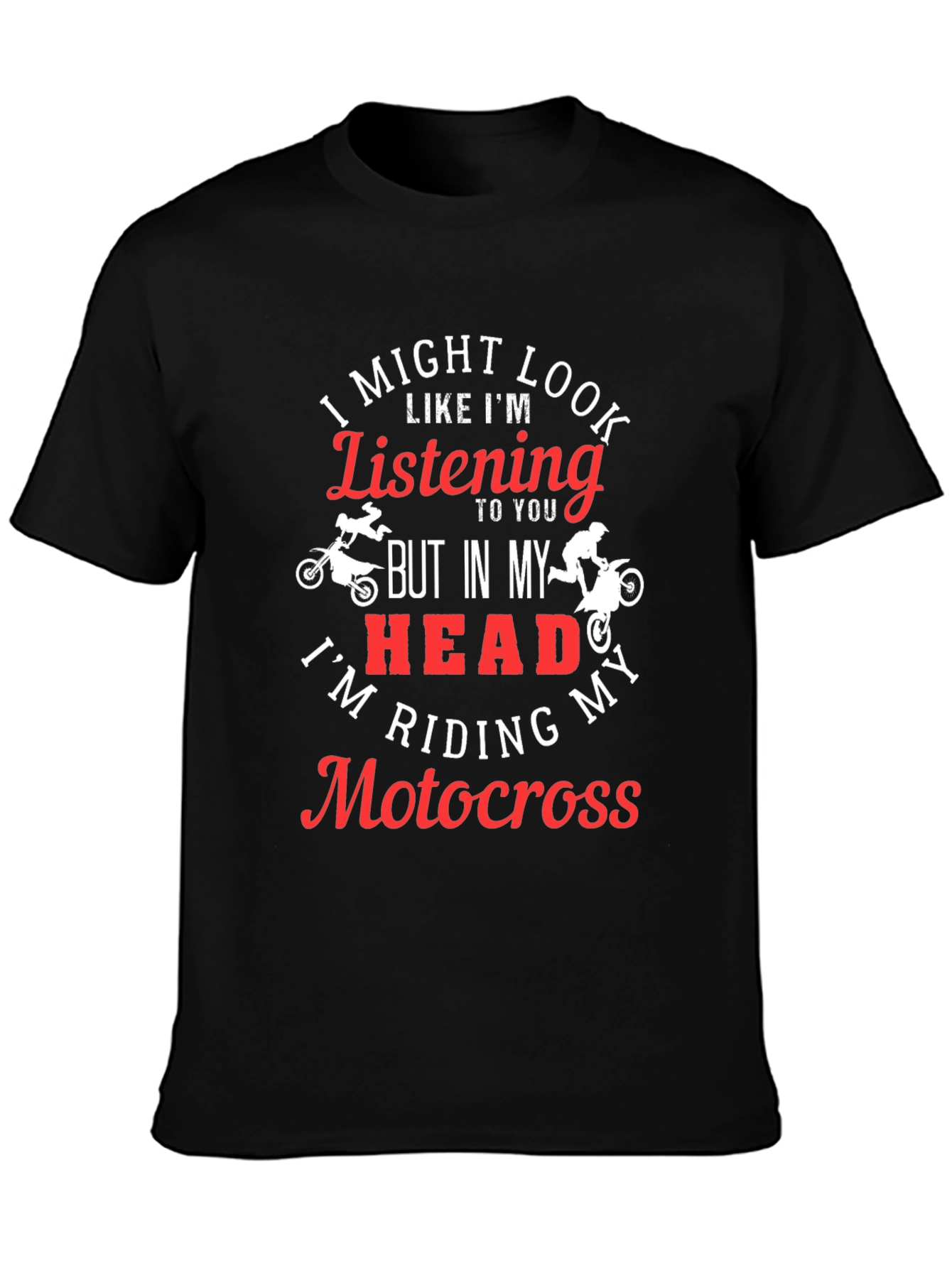 Motocross Rider T-Shirt - Im Riding Motocross