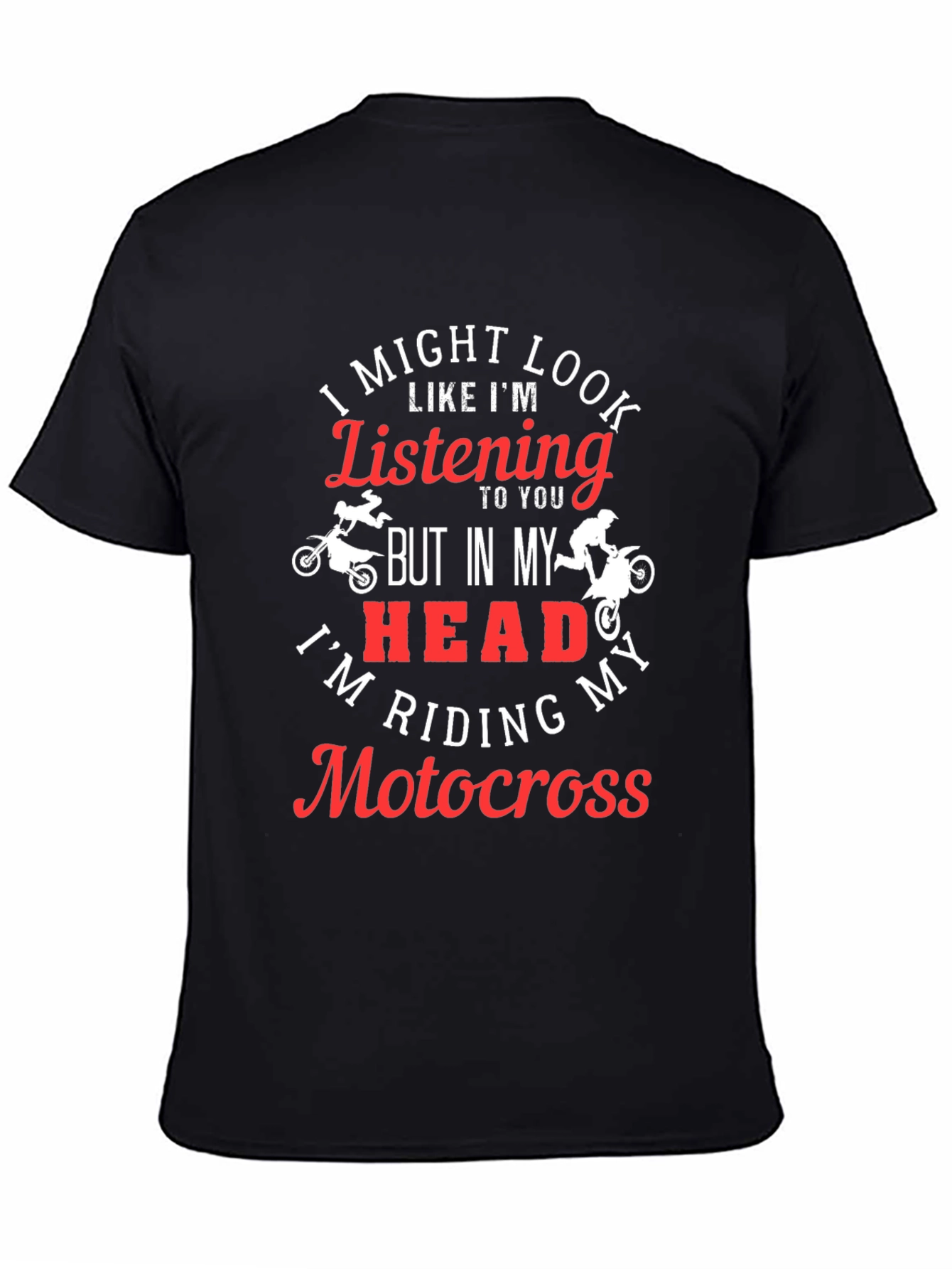 Motocross Rider T-Shirt - Im Riding Motocross
