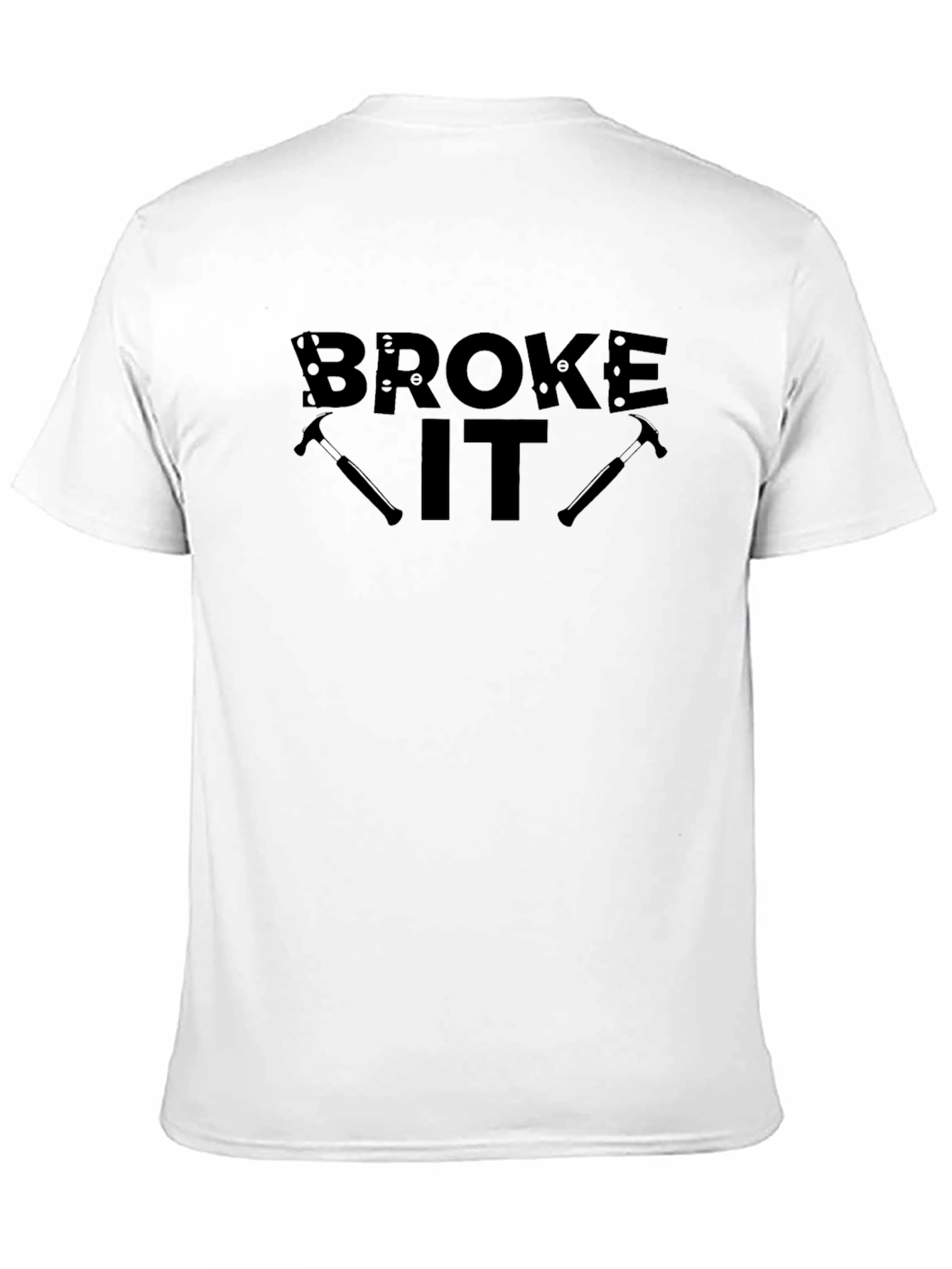 Broke It Hammer Graphic T-Shirt