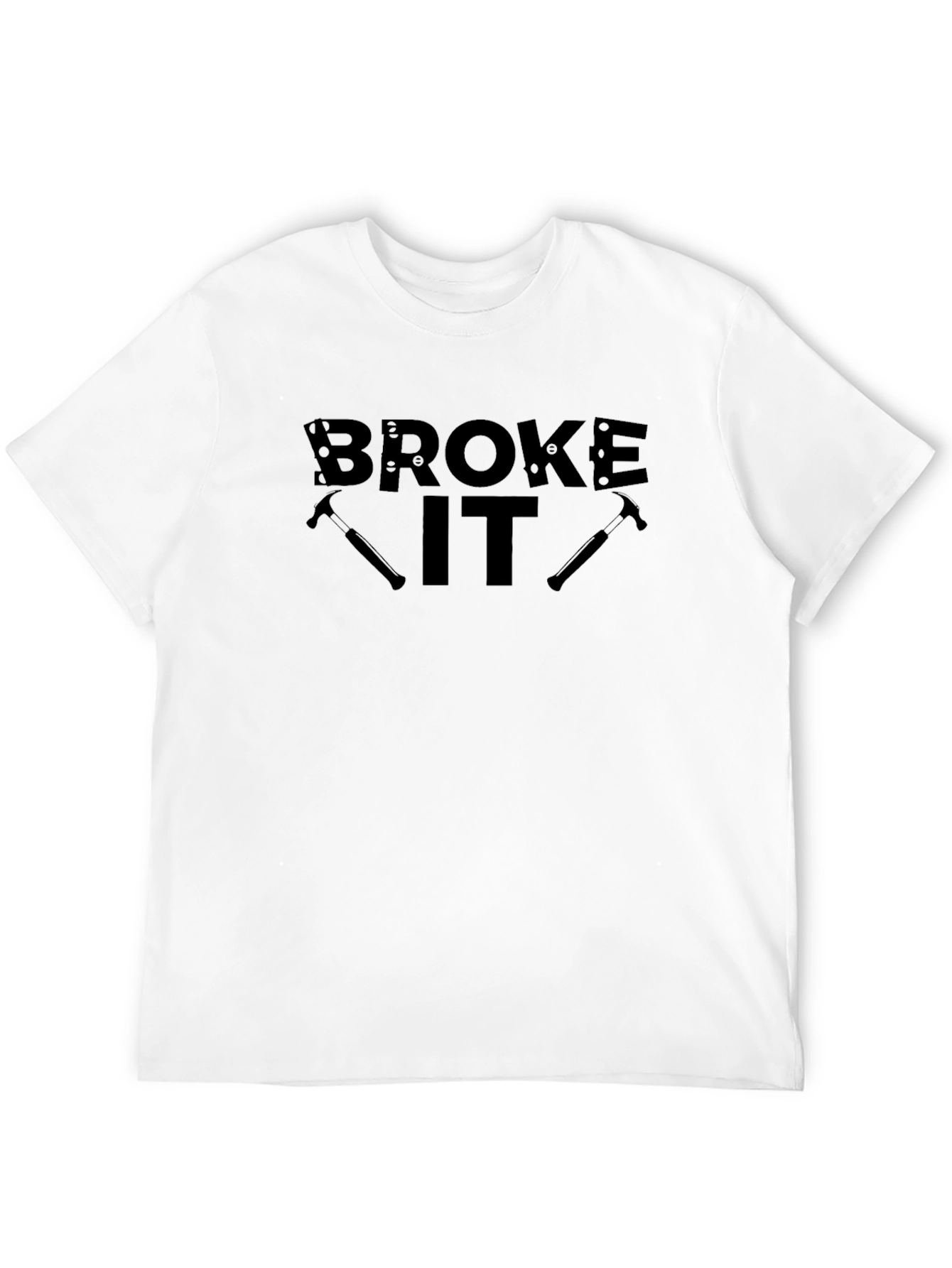 Broke It Hammer Graphic T-Shirt