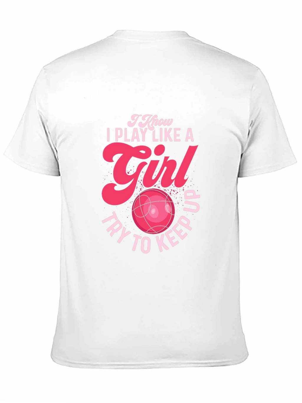 I Play Like a Girl Graphic T-Shirt