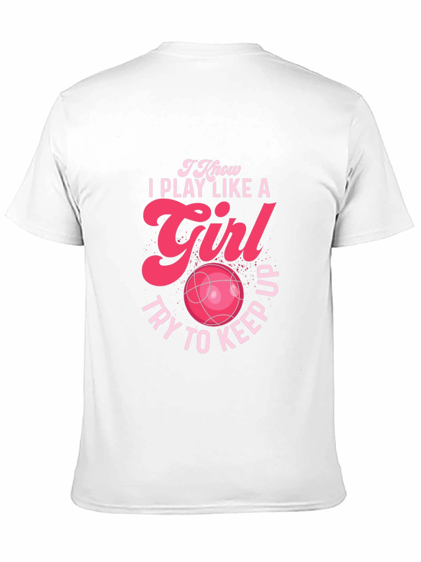 I Play Like a Girl Graphic T-Shirt