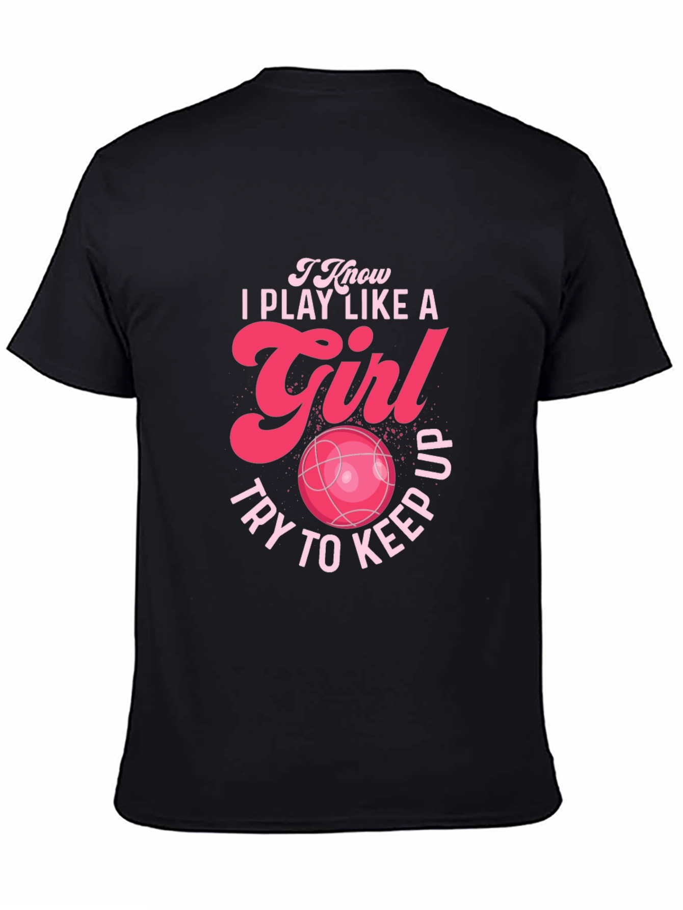 I Play Like a Girl Graphic T-Shirt