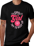 I Play Like a Girl Graphic T-Shirt