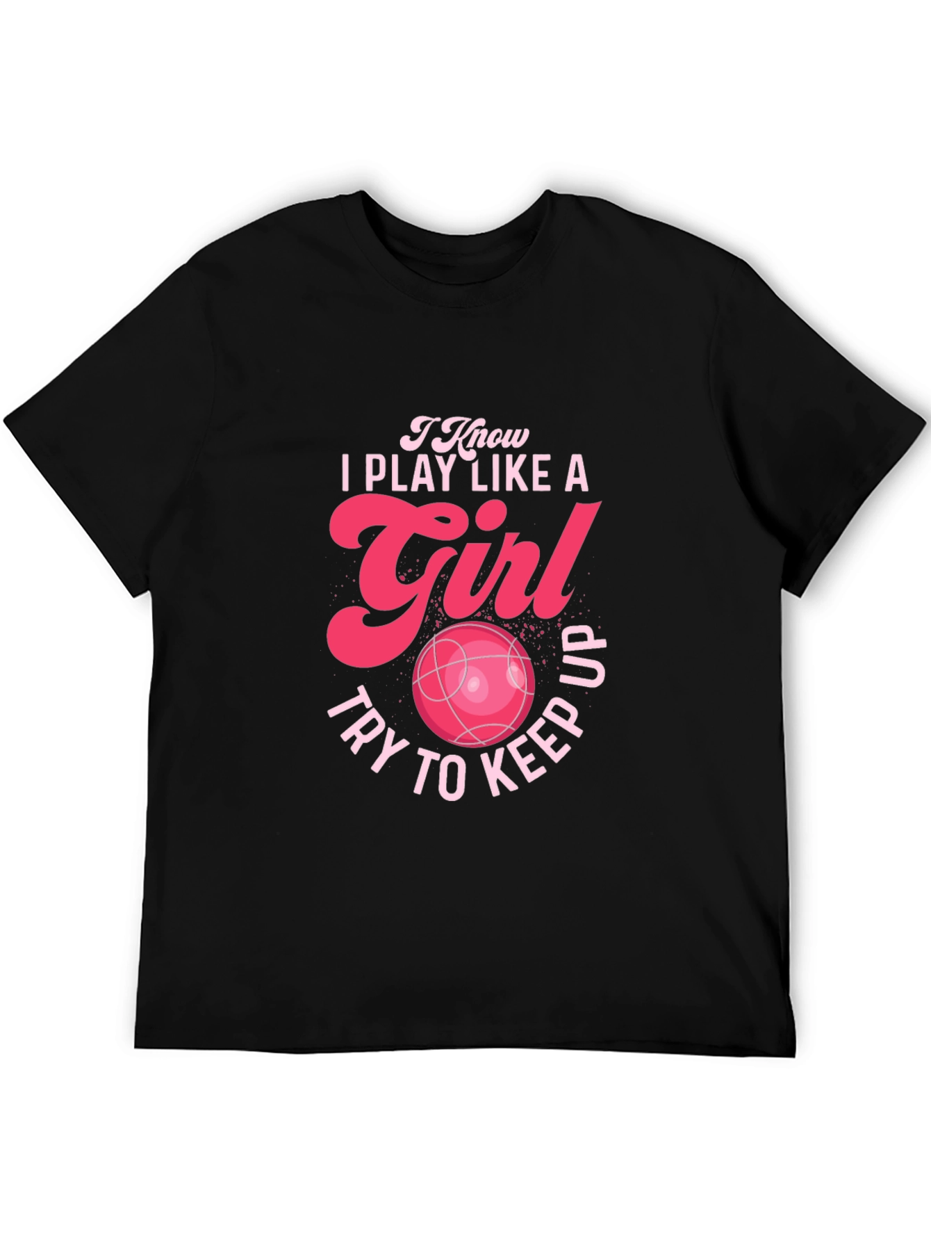 I Play Like a Girl Graphic T-Shirt
