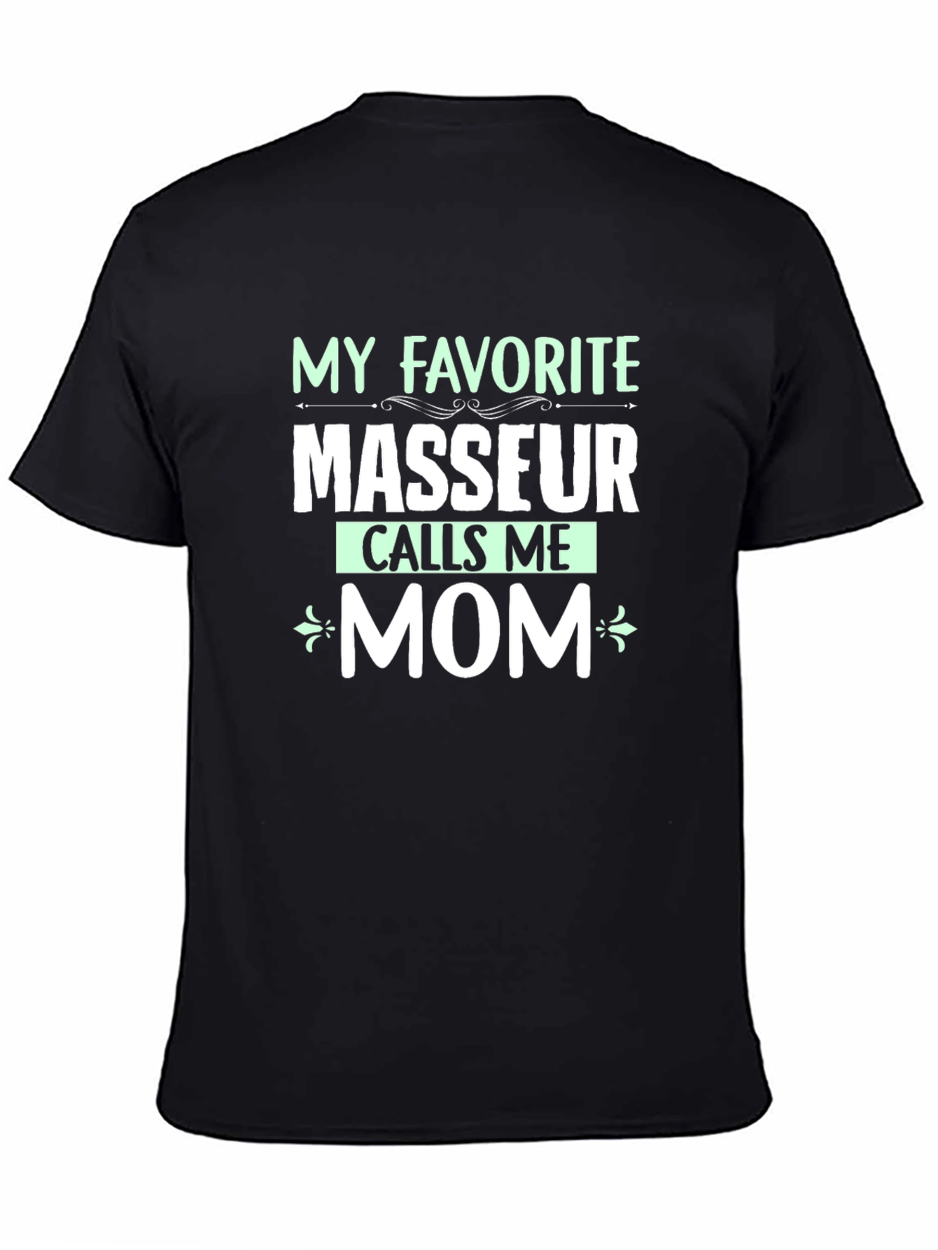 Funny Masseur Mom T-Shirt - Gift for Massage Therapists Mother