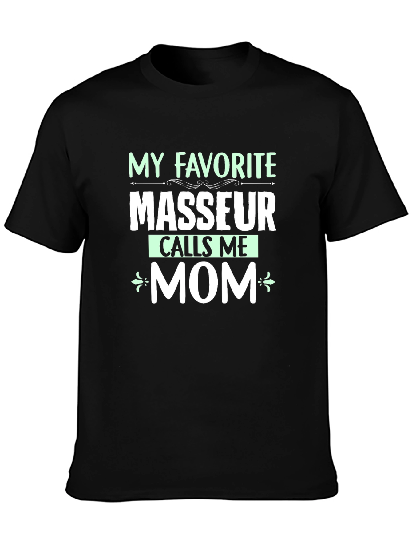 Funny Masseur Mom T-Shirt - Gift for Massage Therapists Mother