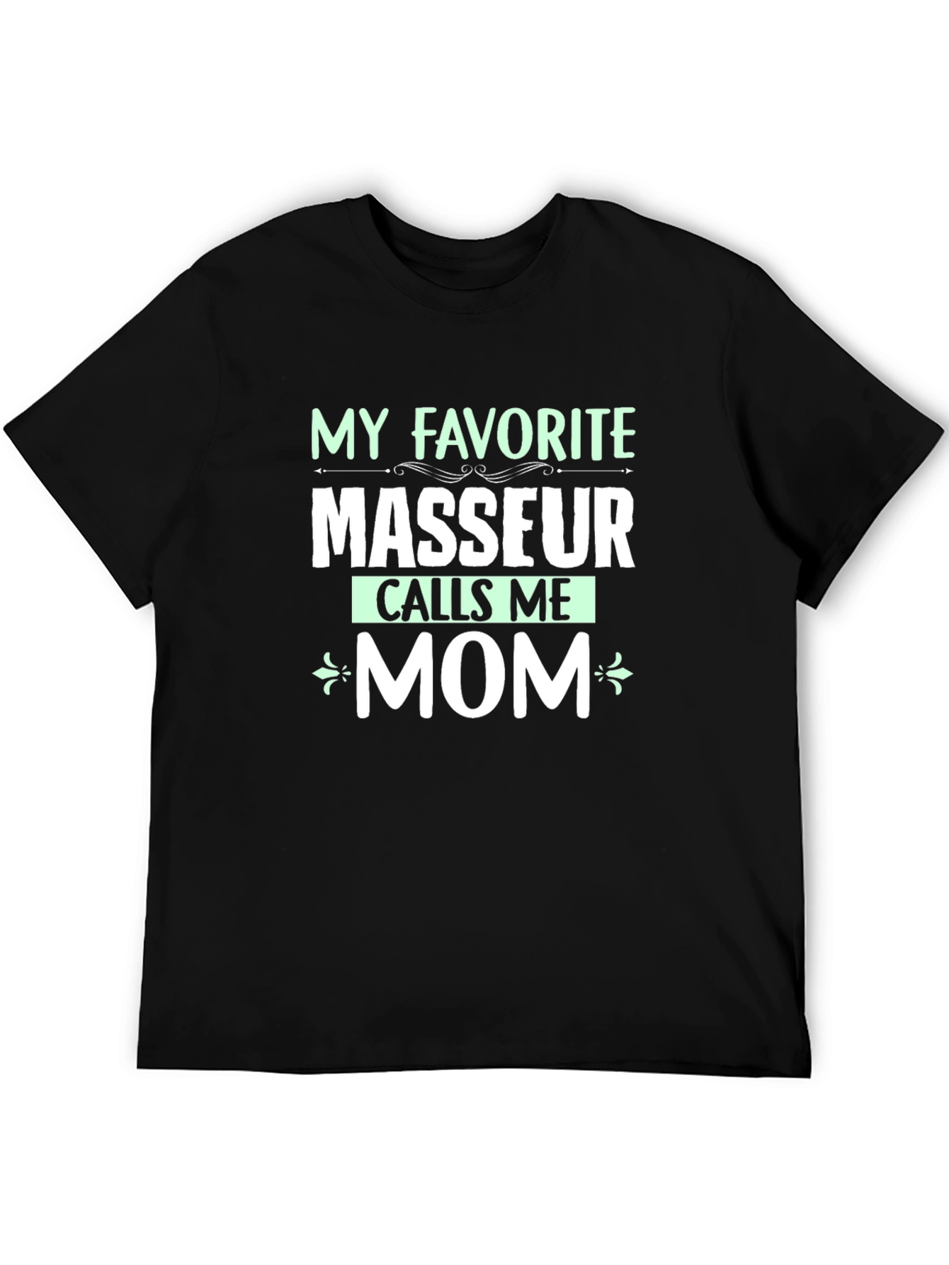 Funny Masseur Mom T-Shirt - Gift for Massage Therapists Mother