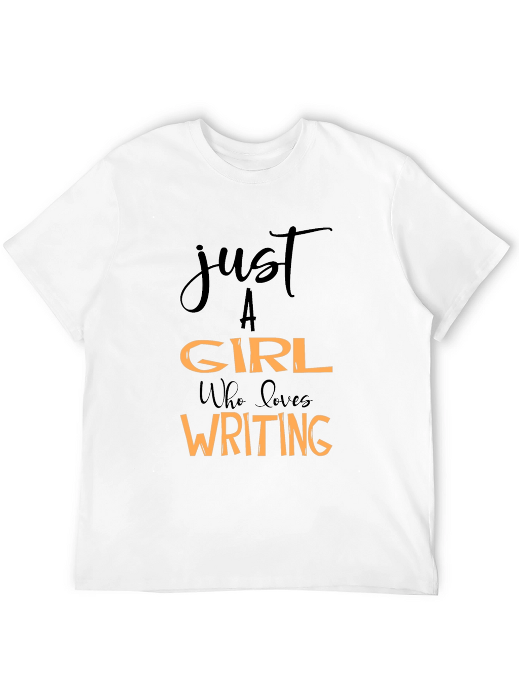 Just A Girl Who Loves Writing Black T-Shirt