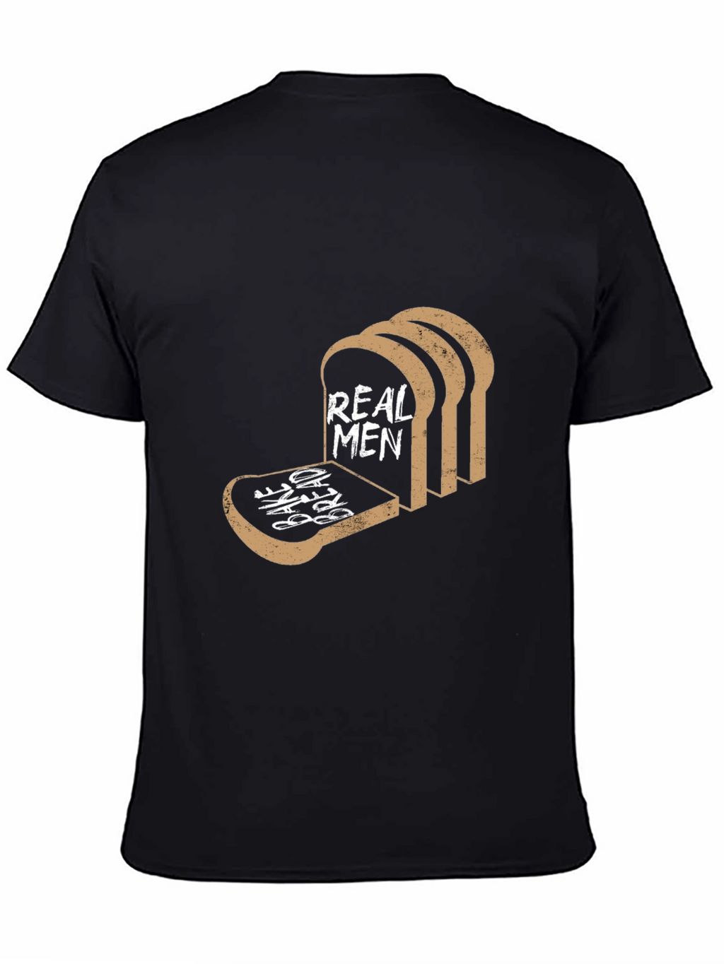 Real Men Eat Bread Tee