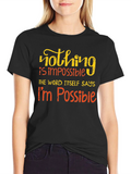 Motivational Impossible Graphic T-Shirt