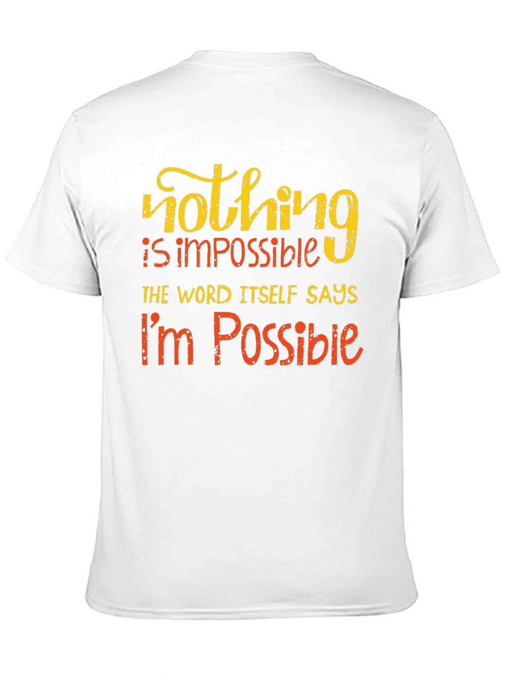 Motivational Impossible Graphic T-Shirt