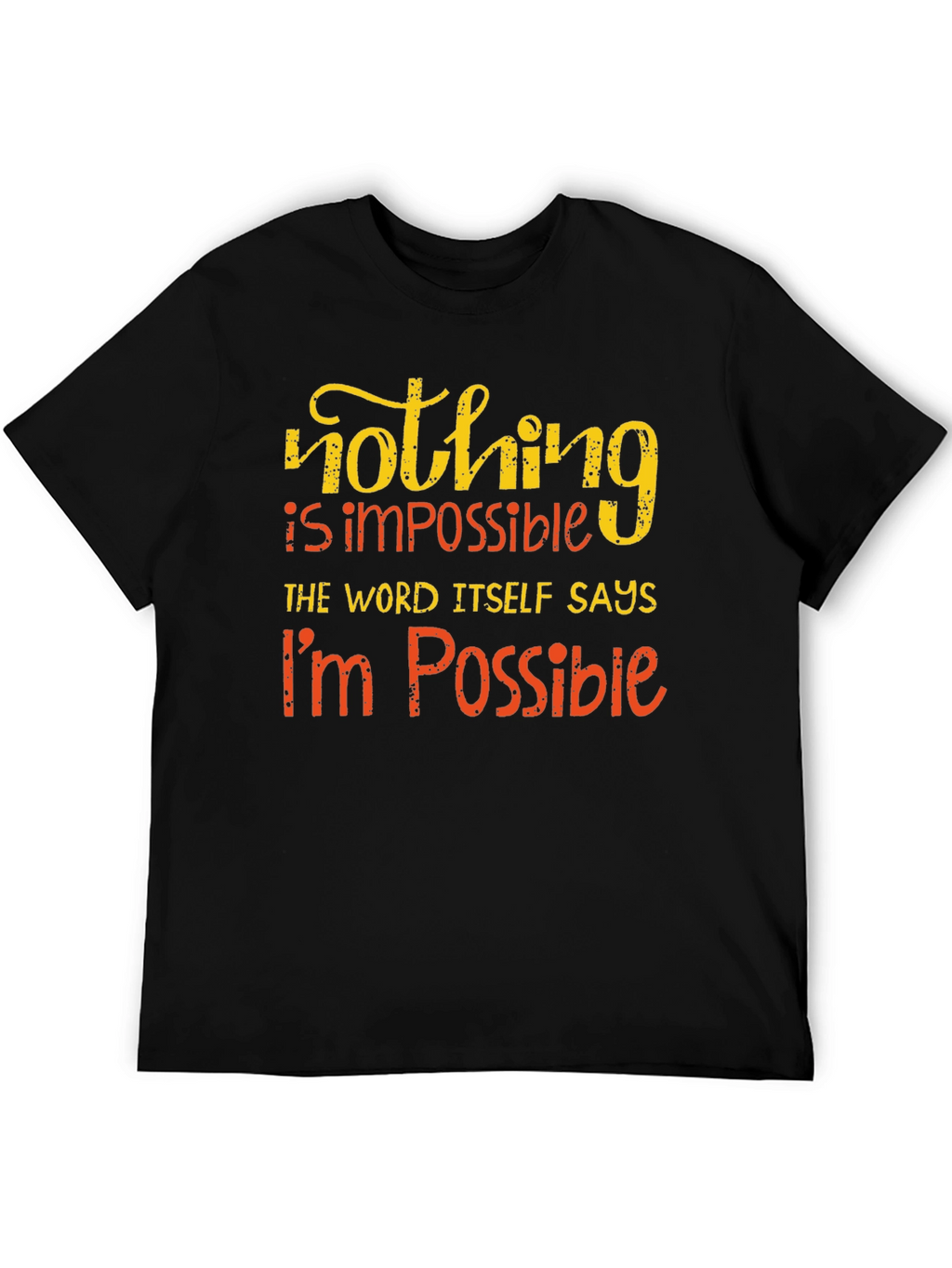 Motivational Impossible Graphic T-Shirt