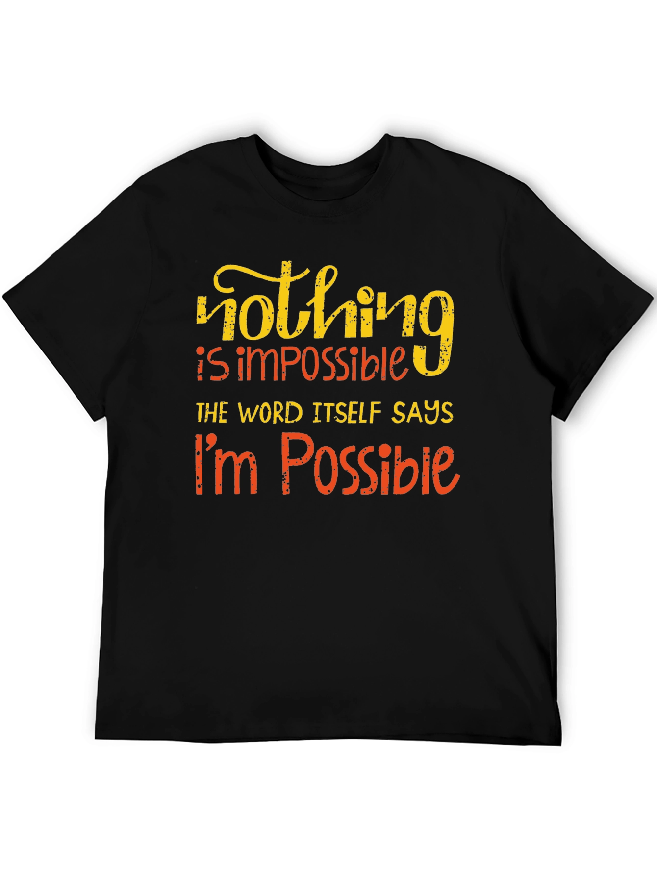Motivational Impossible Graphic T-Shirt