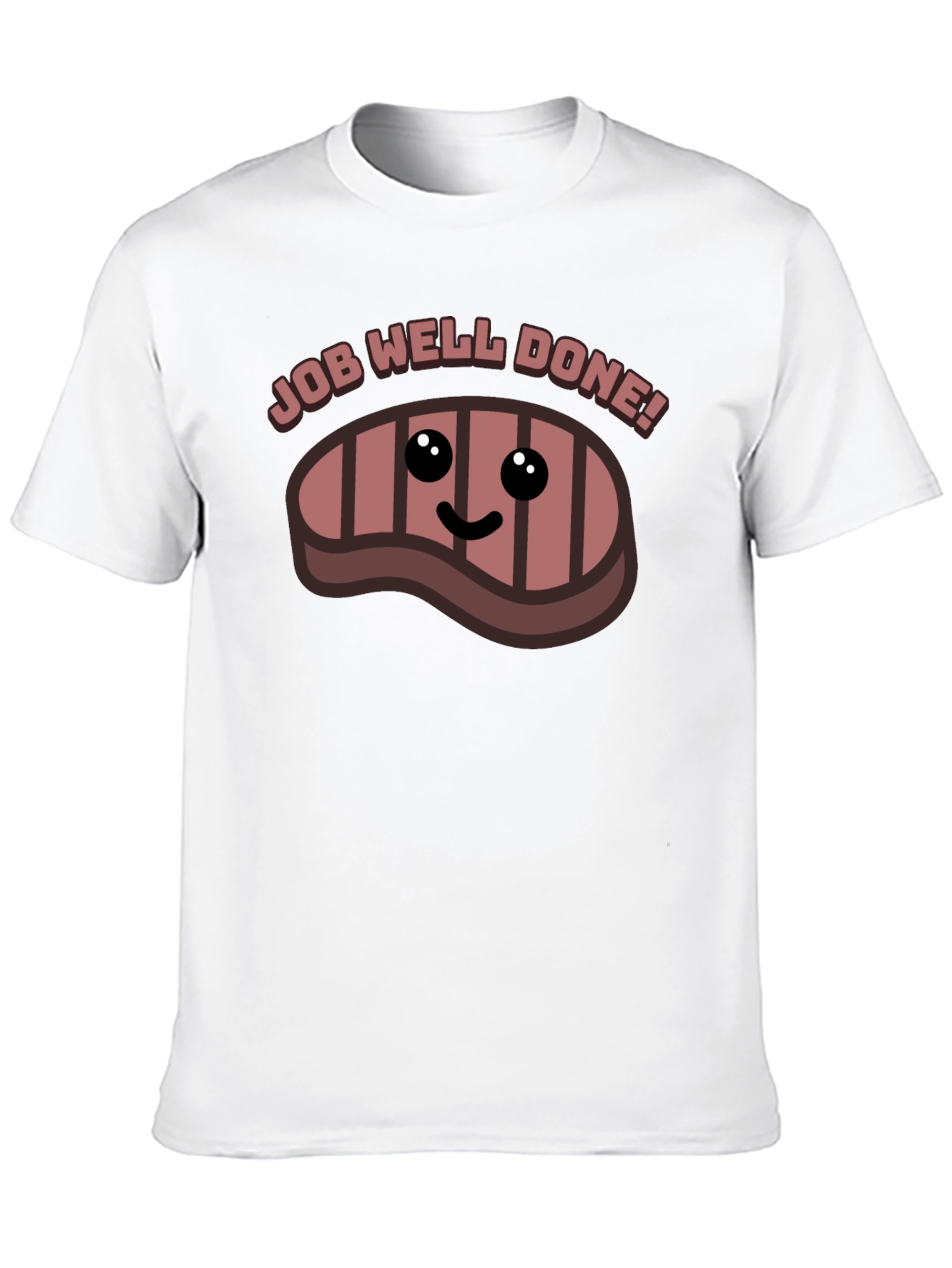 Job Well Done Steak Graphic T-Shirt