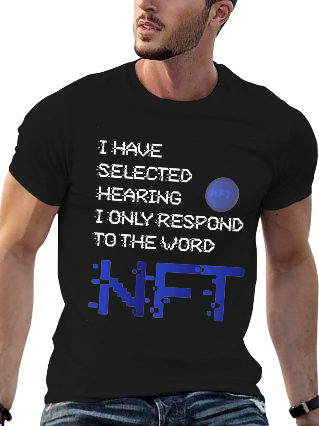 NFT Selective Hearing T-Shirt - Crypto Humor Tee