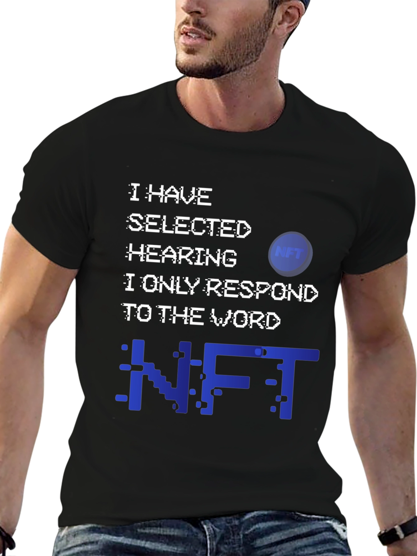 NFT Selective Hearing T-Shirt - Crypto Humor Tee