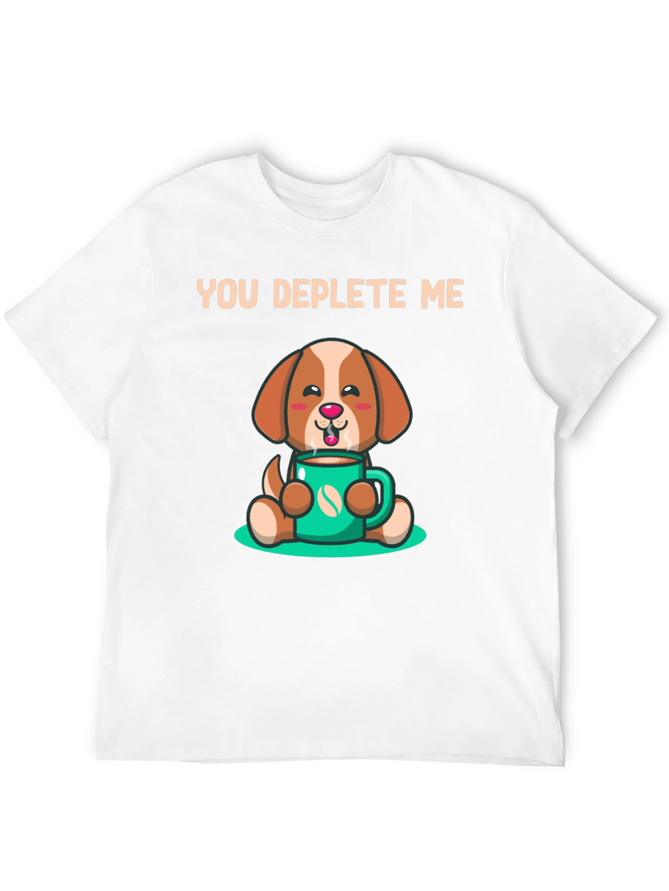 You Deplete Me Coffee Dog T-Shirt
