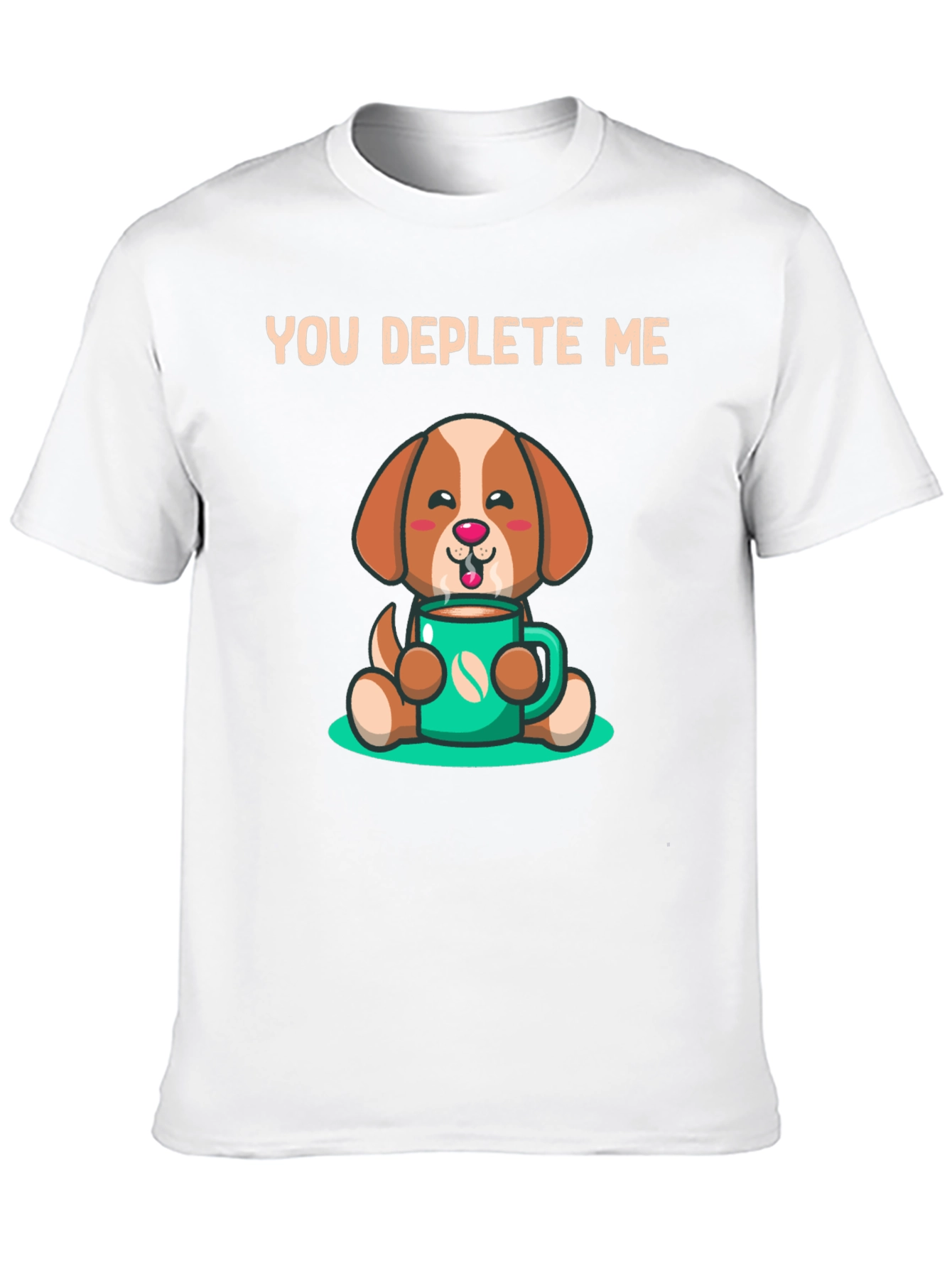 You Deplete Me Coffee Dog T-Shirt