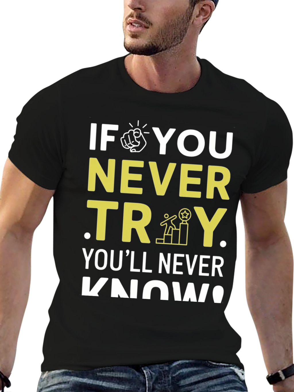 Motivational Never Try Graphic Tee