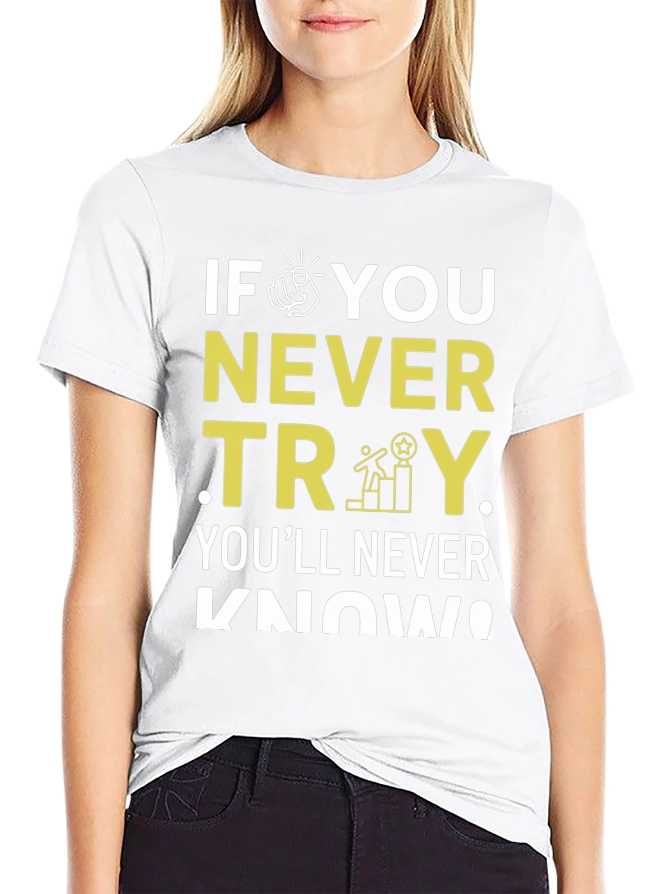 Motivational Never Try Graphic Tee