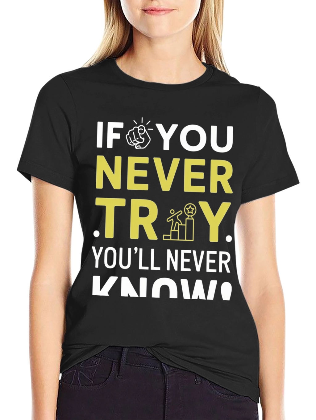 Motivational Never Try Graphic Tee