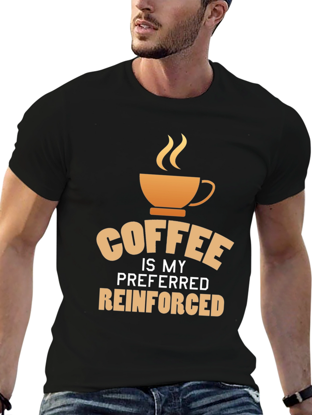 Coffee is My Preferred Reinforced T-Shirt