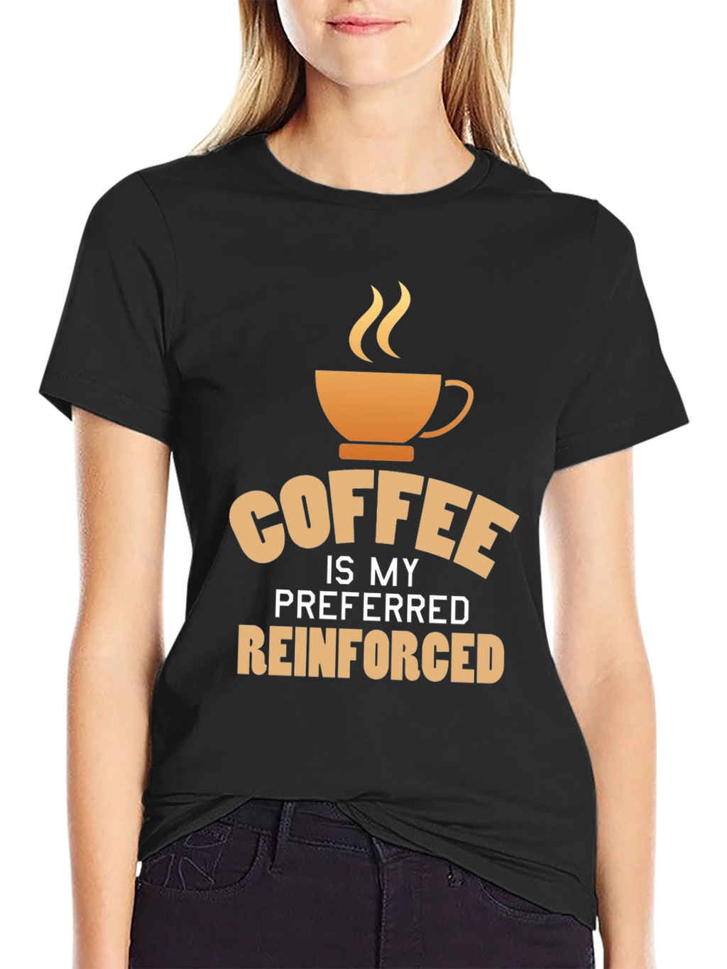 Coffee is My Preferred Reinforced T-Shirt