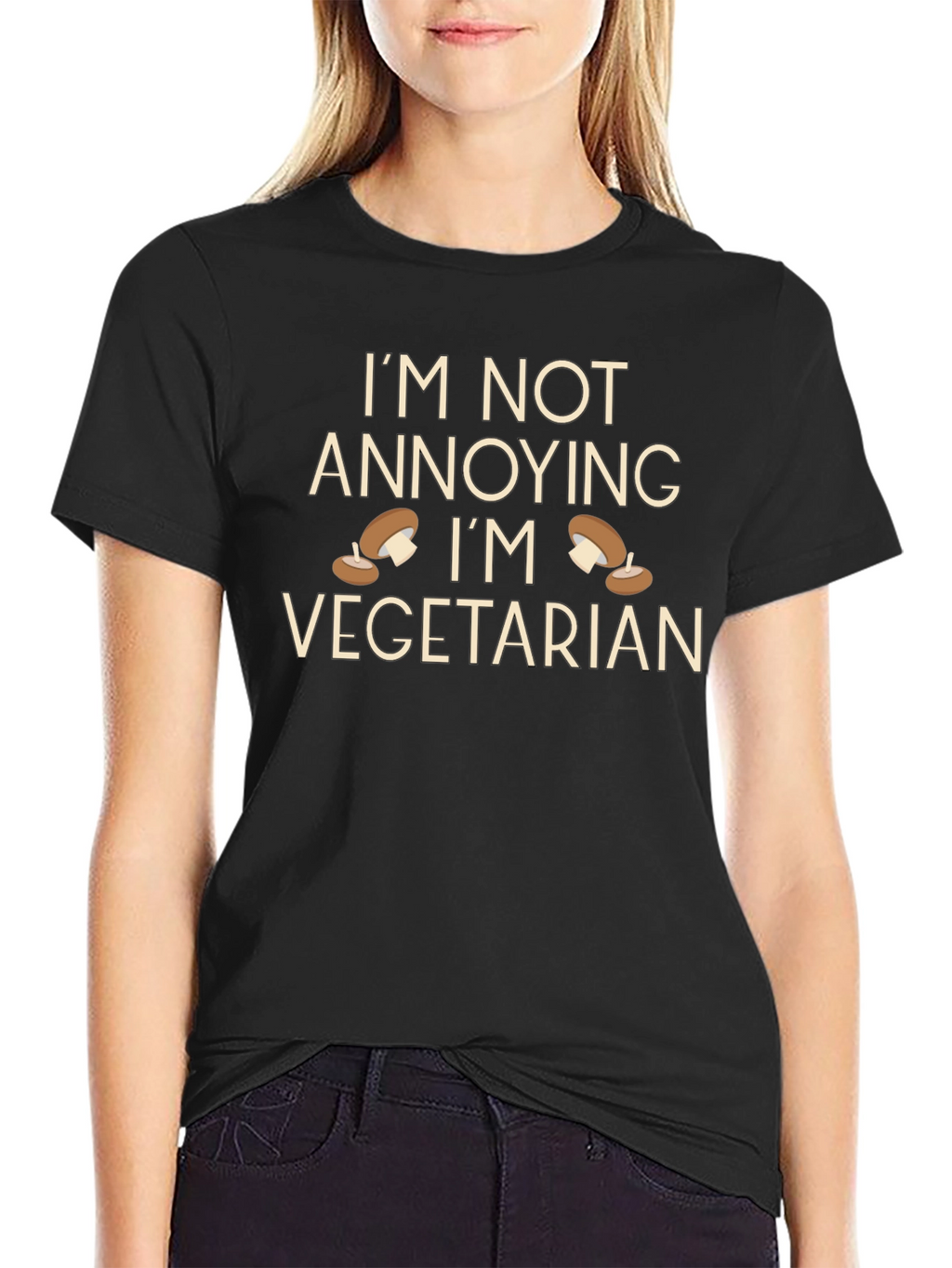 Vegetarian Humor T-Shirt - Im Not Annoying