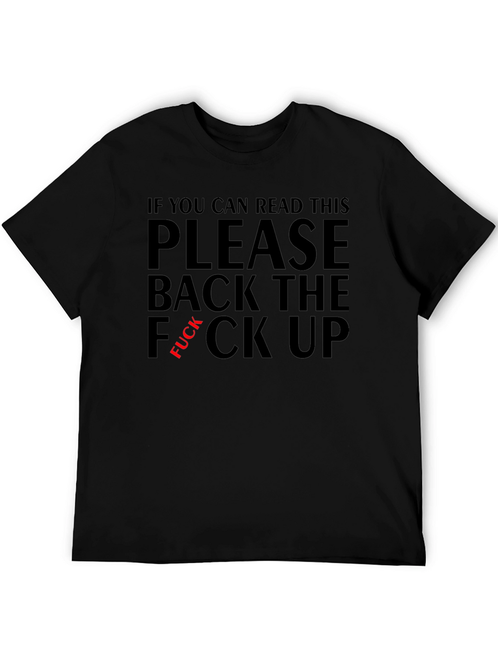 Funny Sarcastic Graphic Tee - Back The F*ck Up