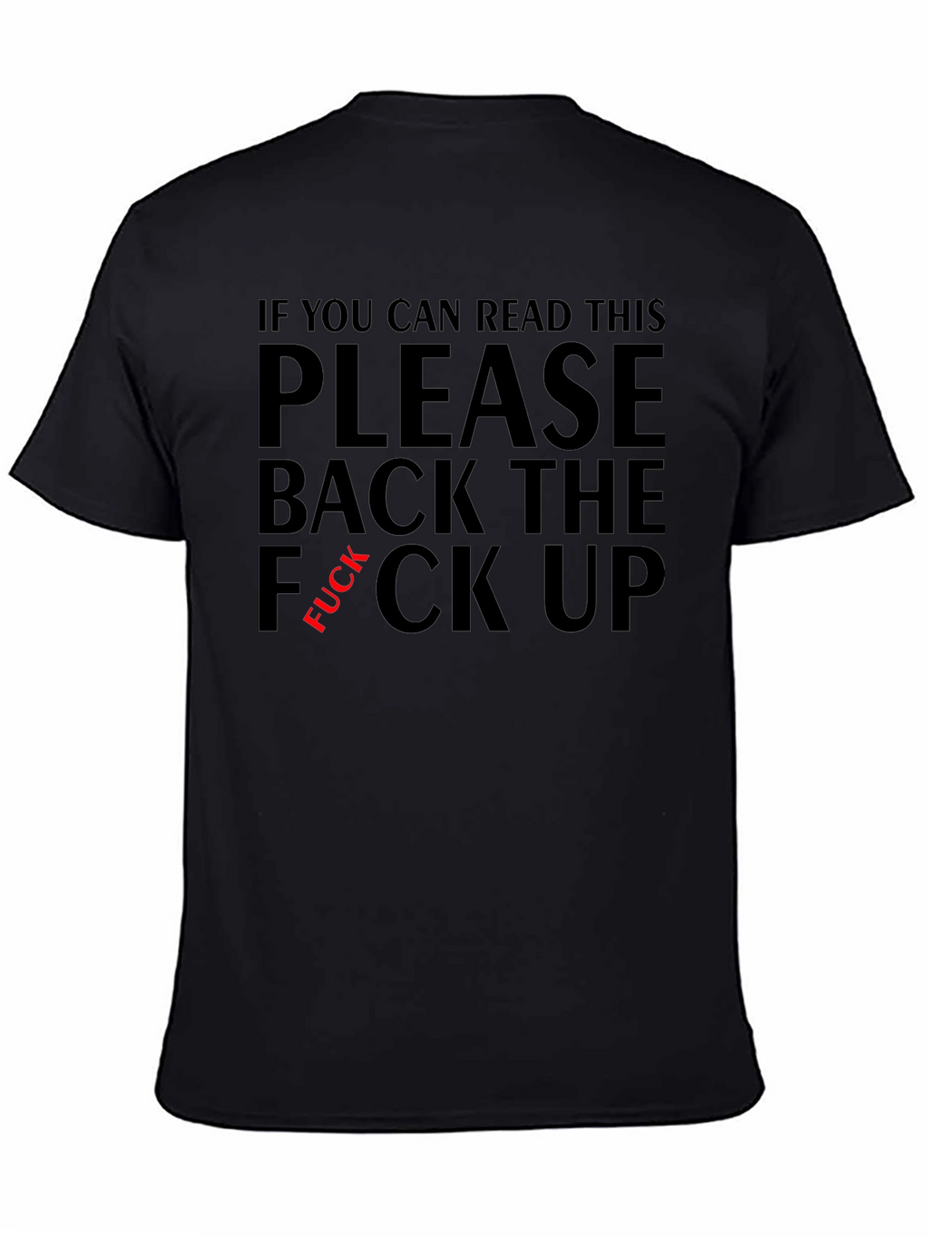 Funny Sarcastic Graphic Tee - Back The F*ck Up