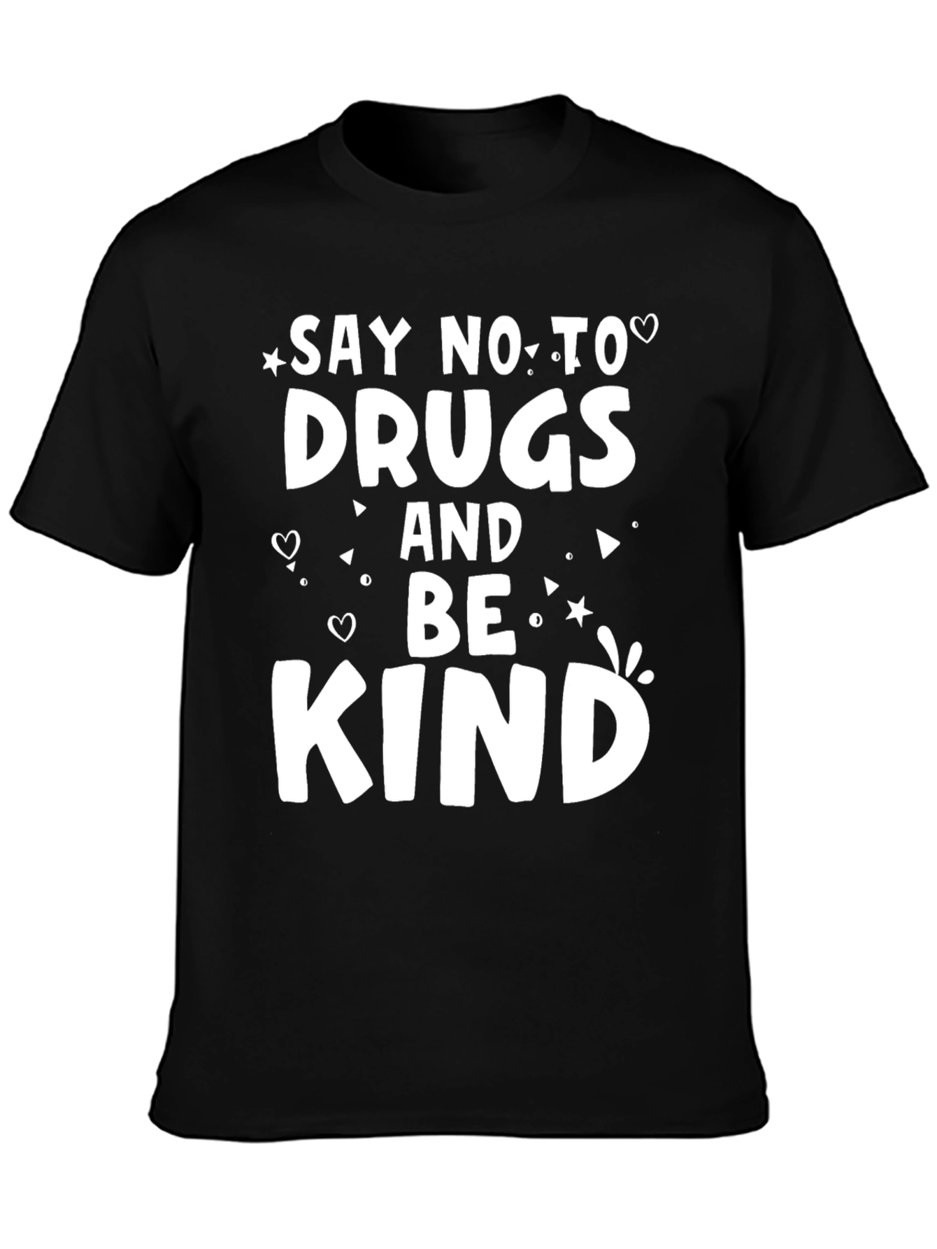 Say No to Drugs Be Kind Graphic Tee