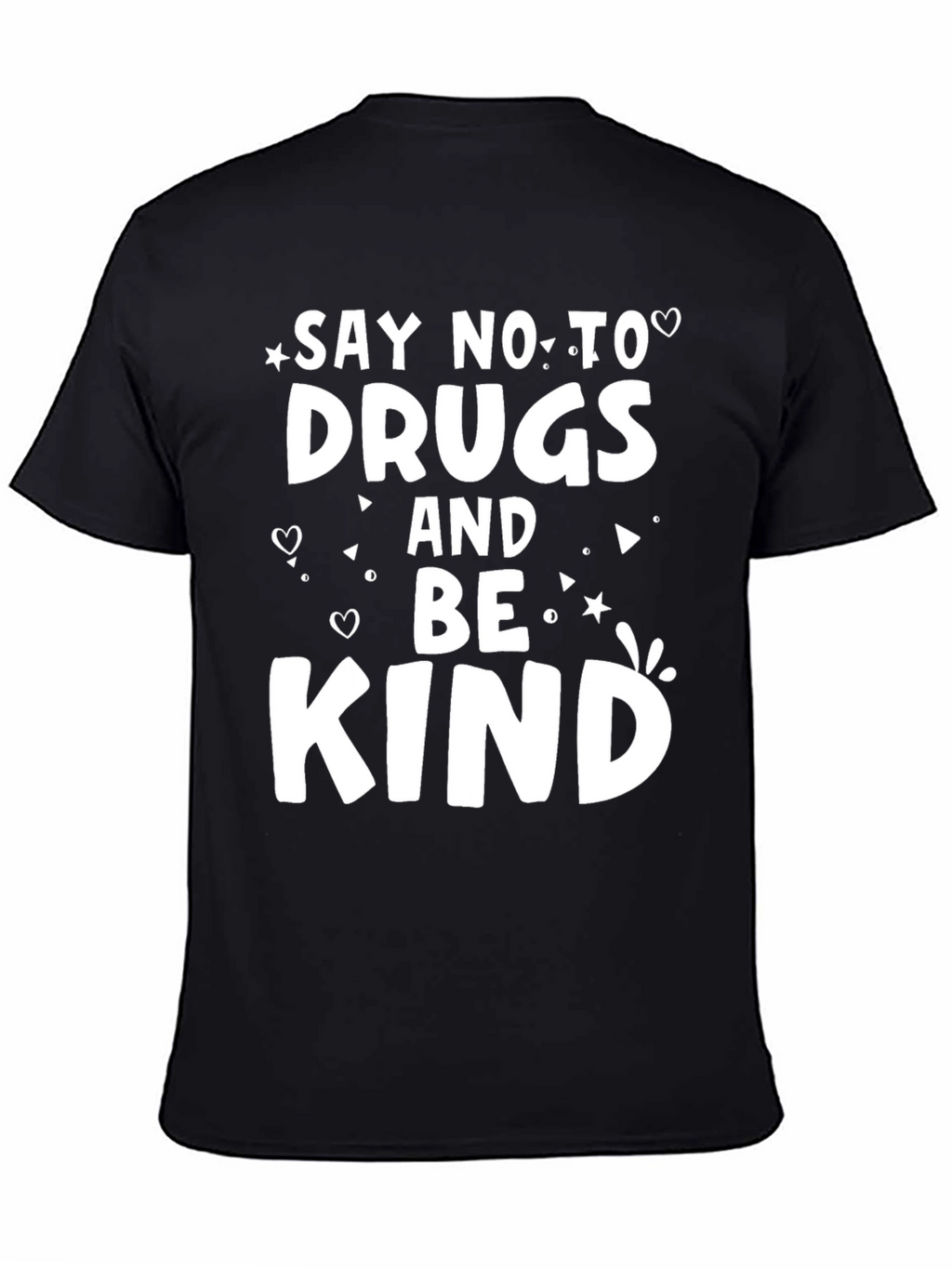 Say No to Drugs Be Kind Graphic Tee