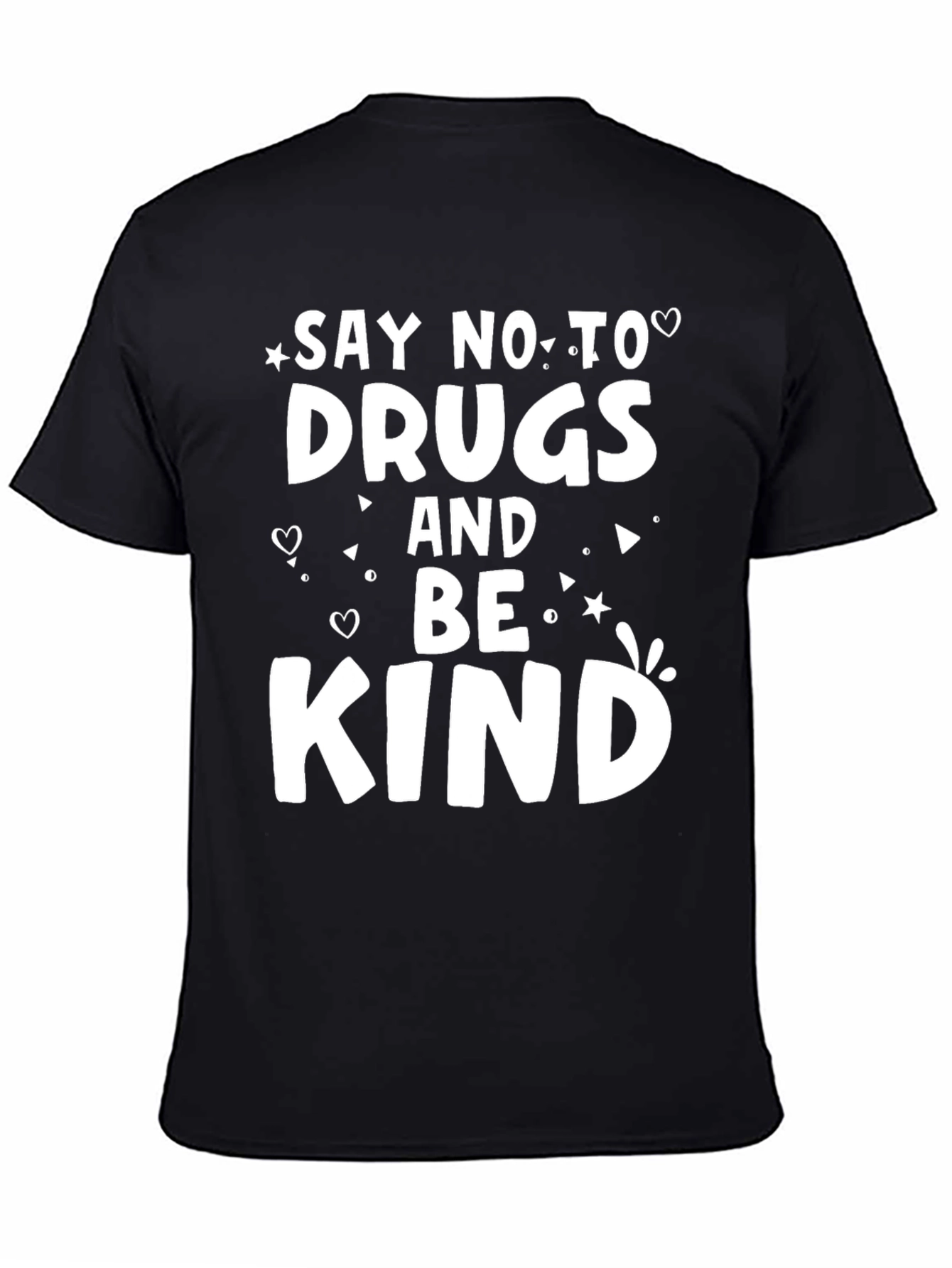 Say No to Drugs Be Kind Graphic Tee