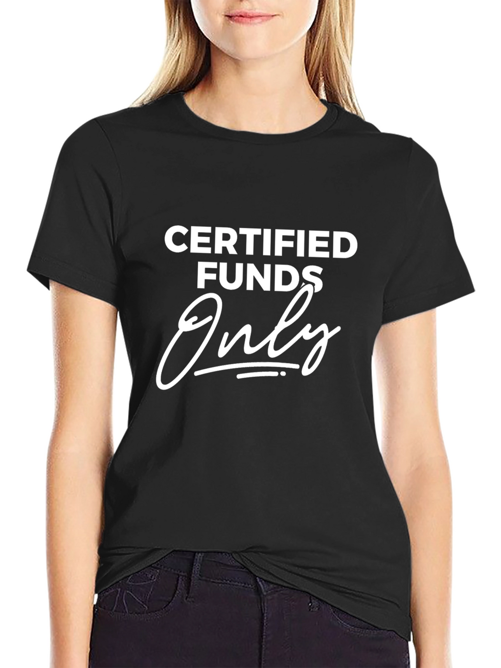 Certified Funds Only Graphic Tee