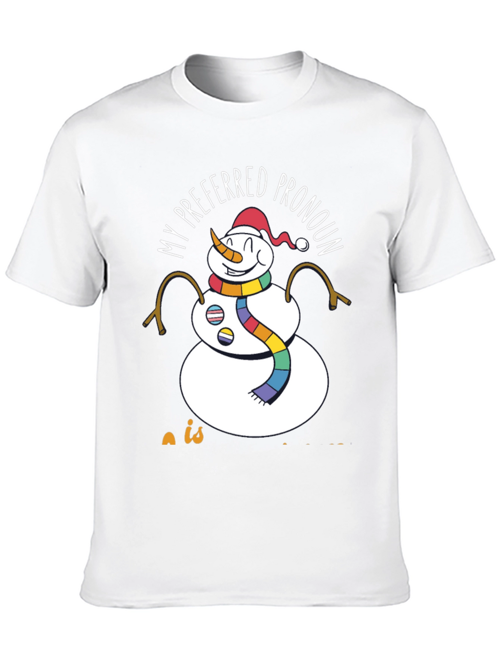 Preferred Pronoun Snowman T-Shirt