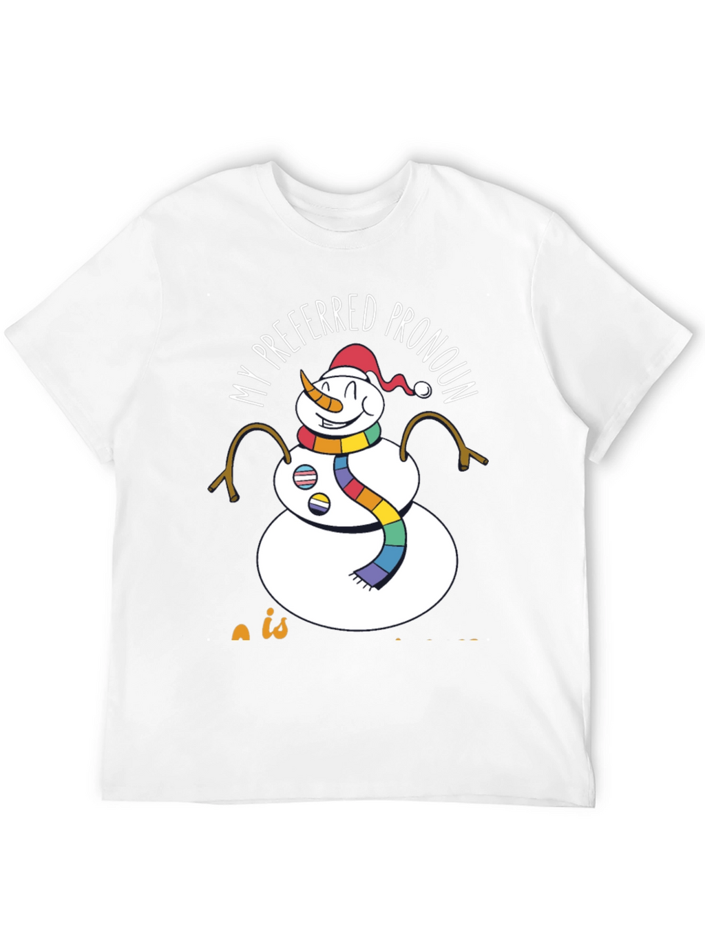 Preferred Pronoun Snowman T-Shirt