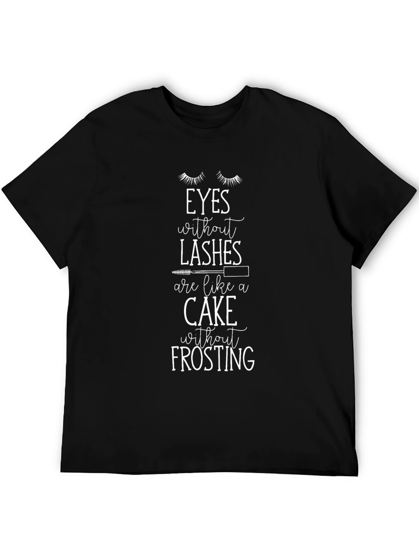 Eyes Without Lashes T-Shirt