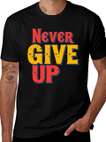 Never Give Up Graphic Print T-Shirt