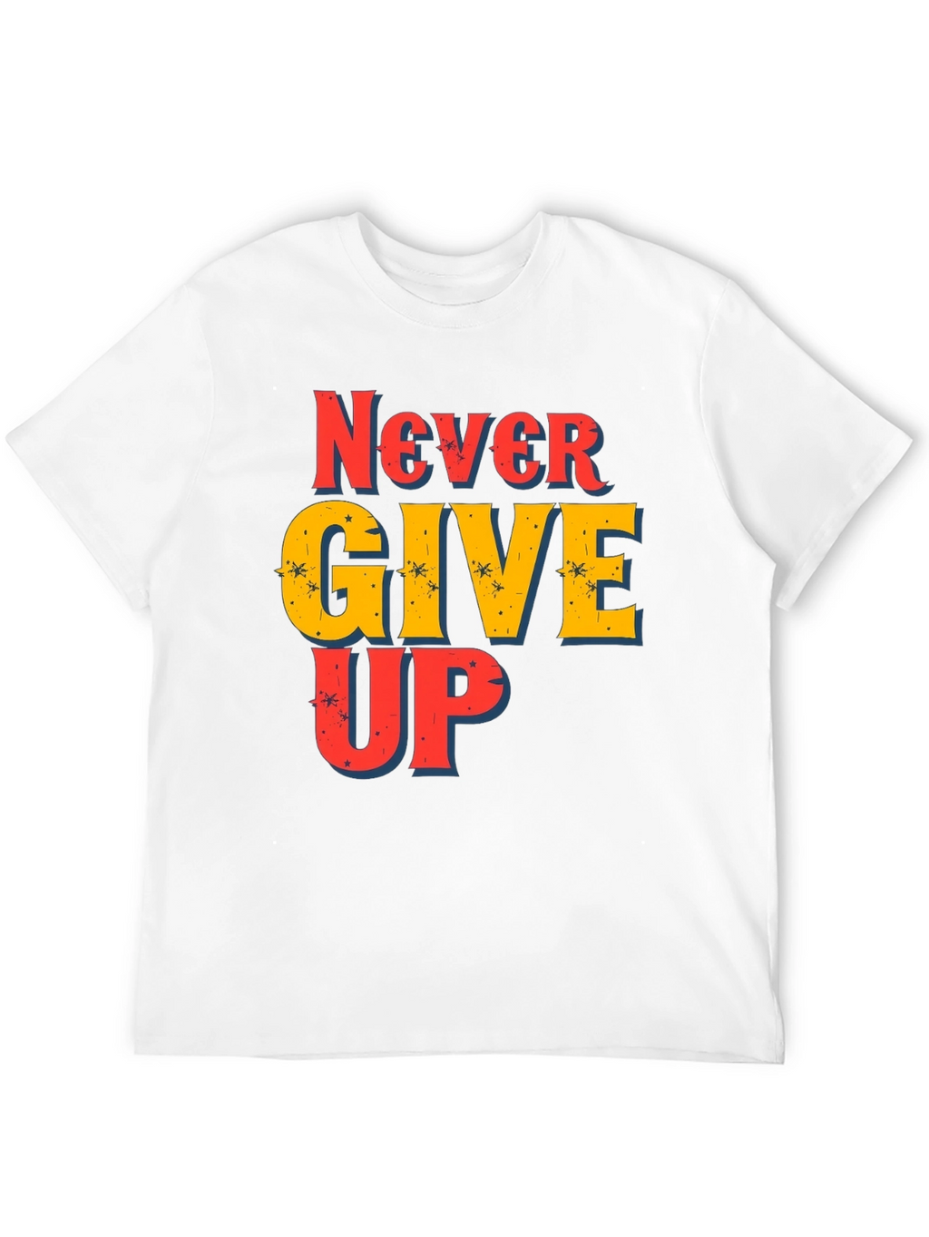 Never Give Up Graphic Print T-Shirt