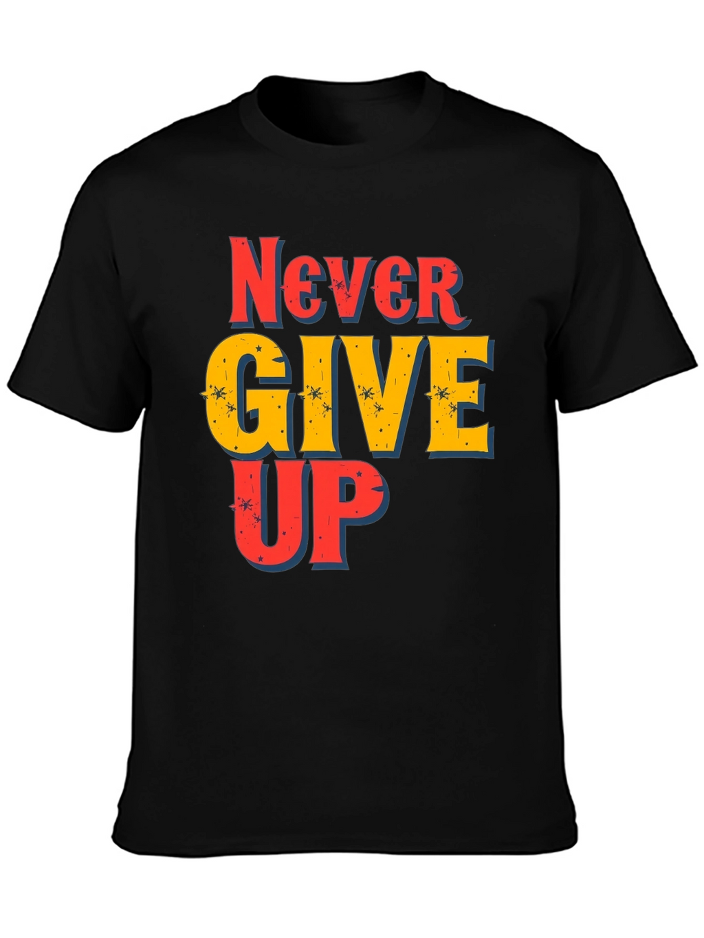 Never Give Up Graphic Print T-Shirt