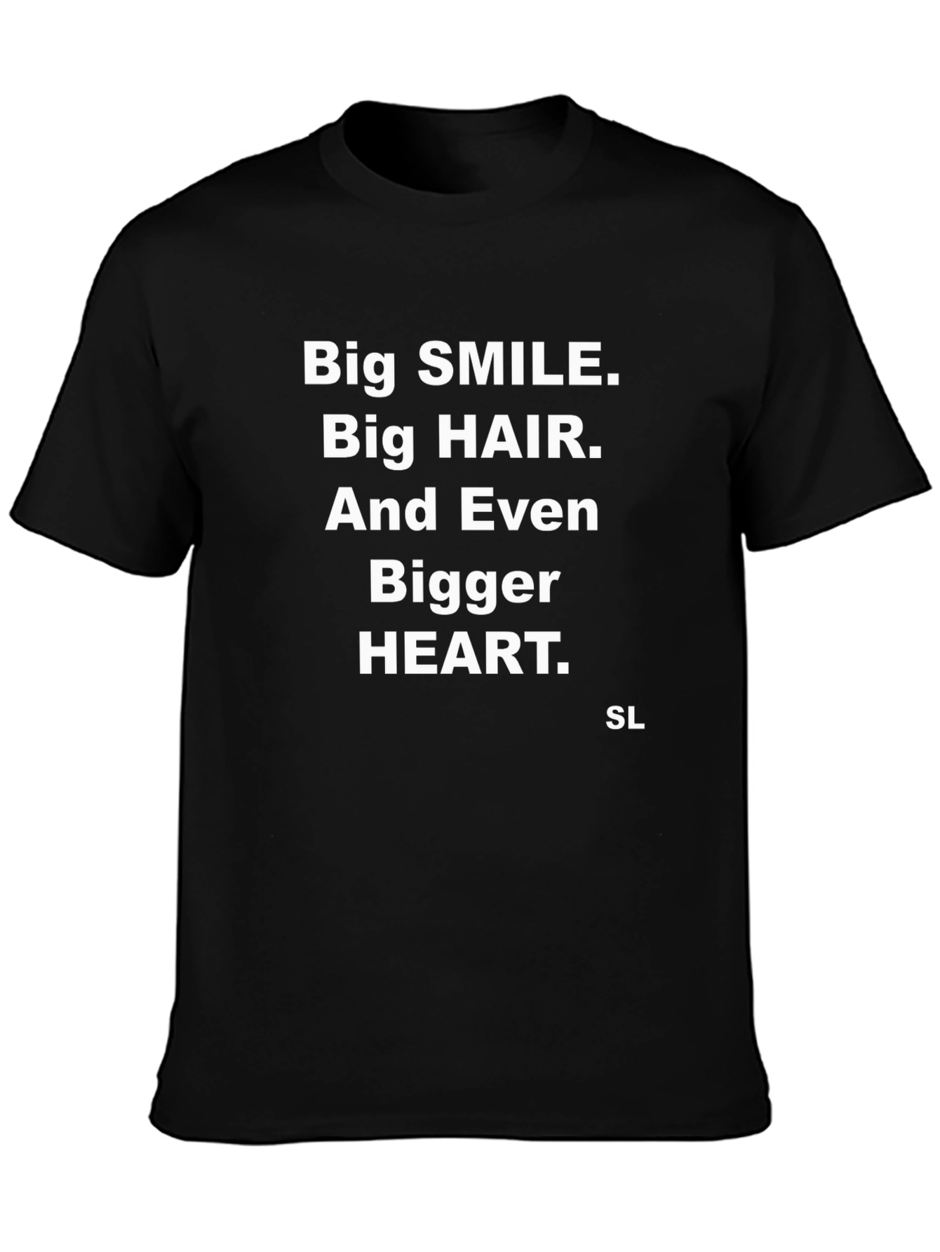 Big Smile Big Hair Big Heart Black Tee