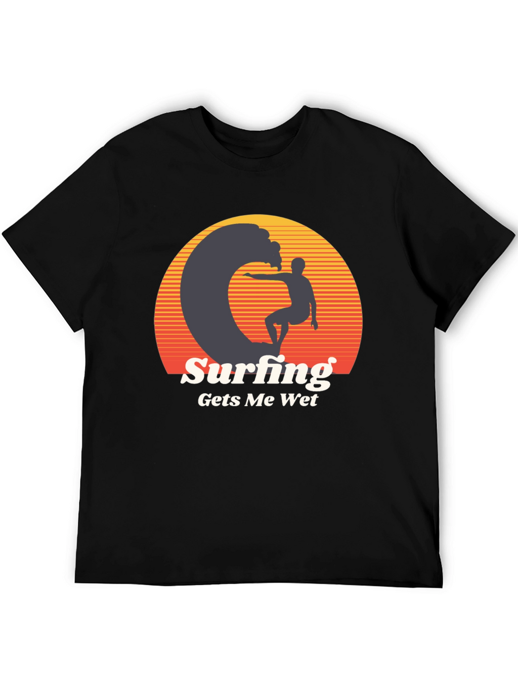 Surfing Gets Me Wet Graphic Tee