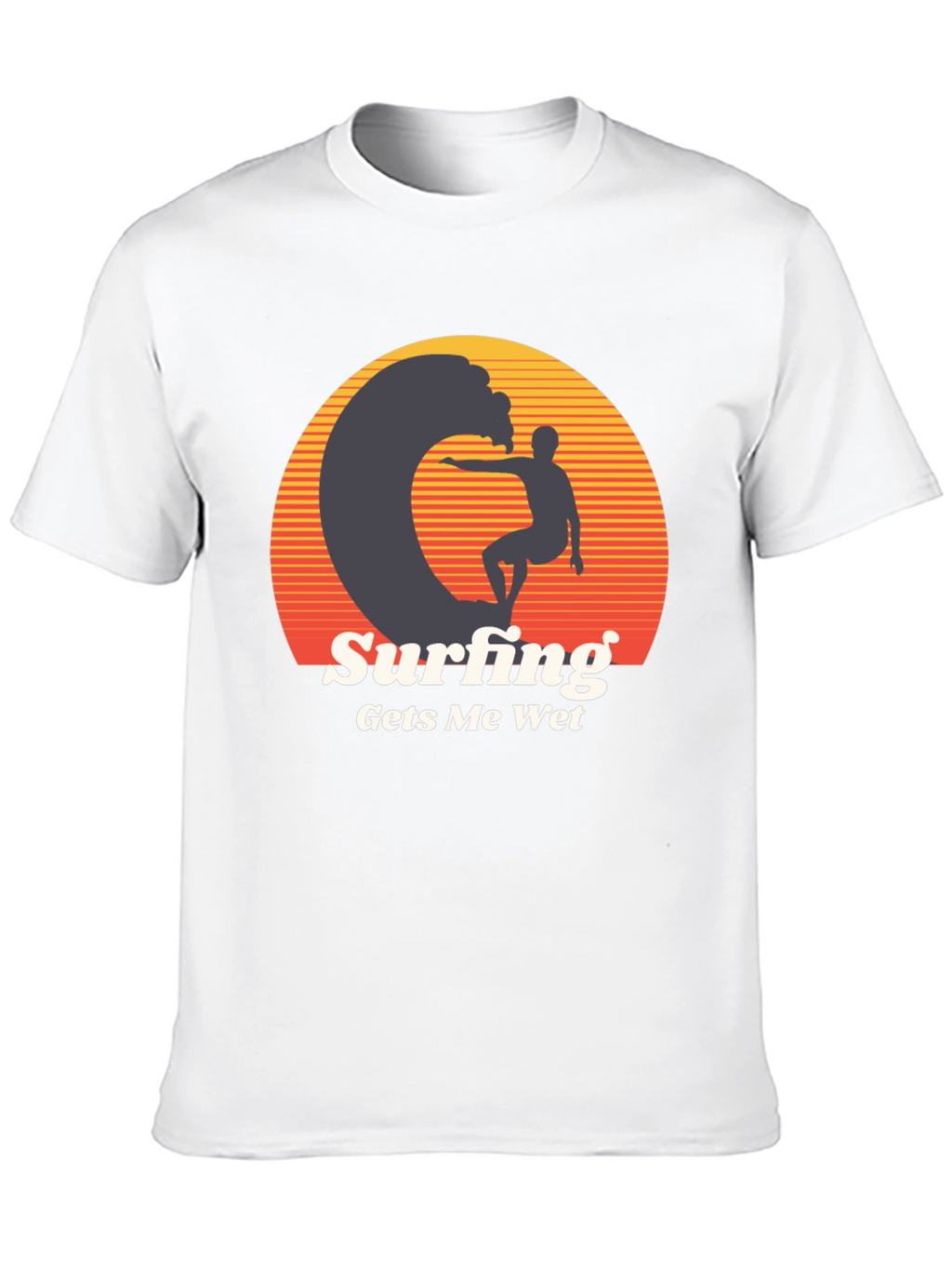 Surfing Gets Me Wet Graphic Tee
