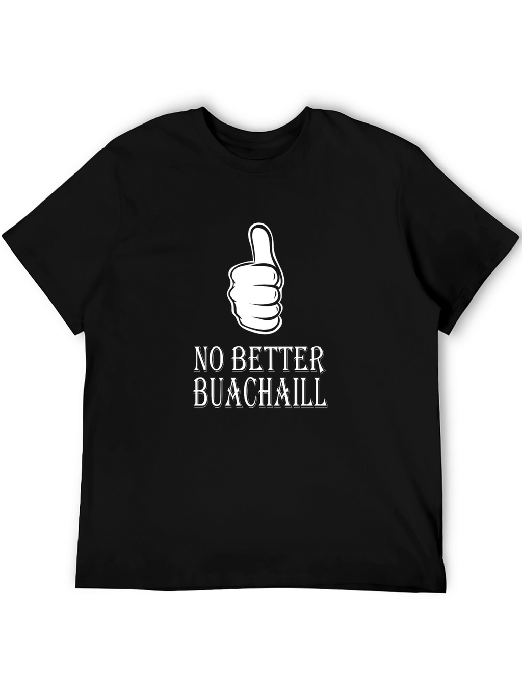 No Better Buachaill Black T-Shirt with Thumbs Up